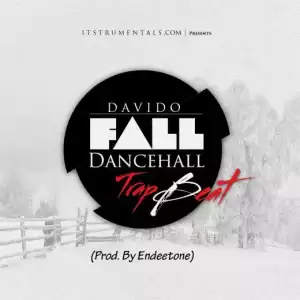 Instrumental: Davido - Fall Dancehall Trap (Prod. Endeetone)